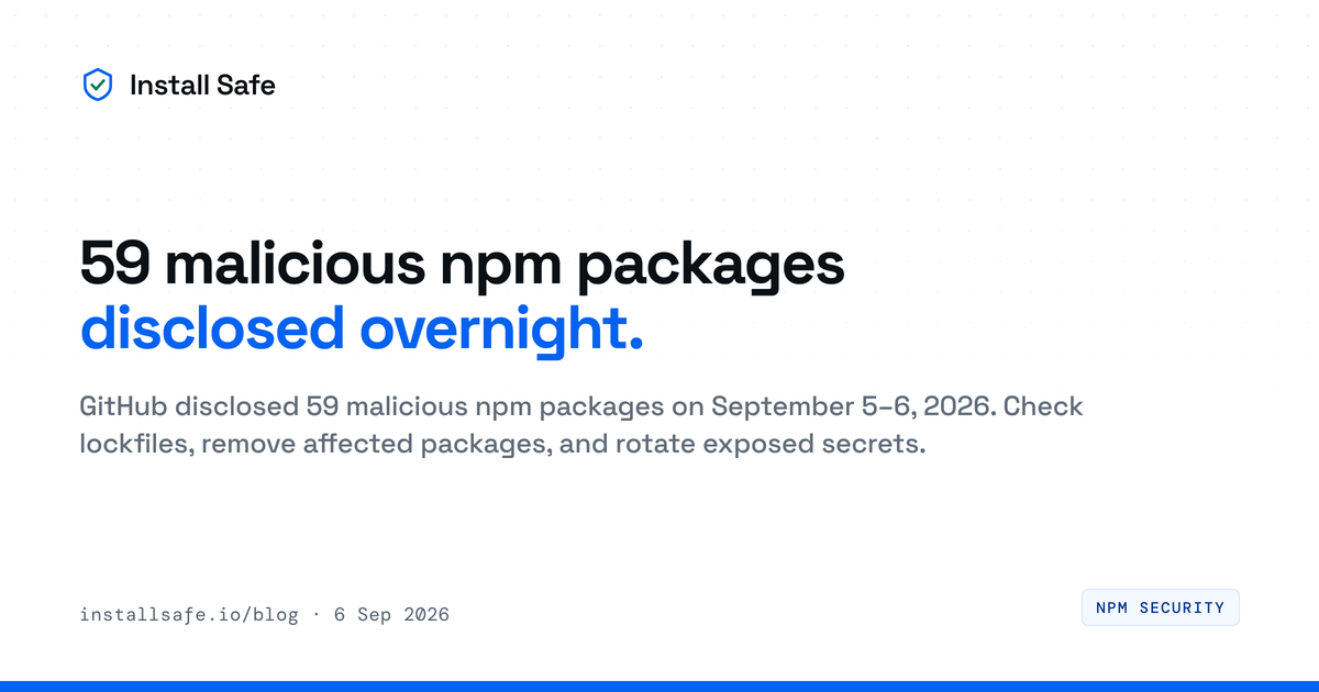 59 malicious npm packages disclosed overnight