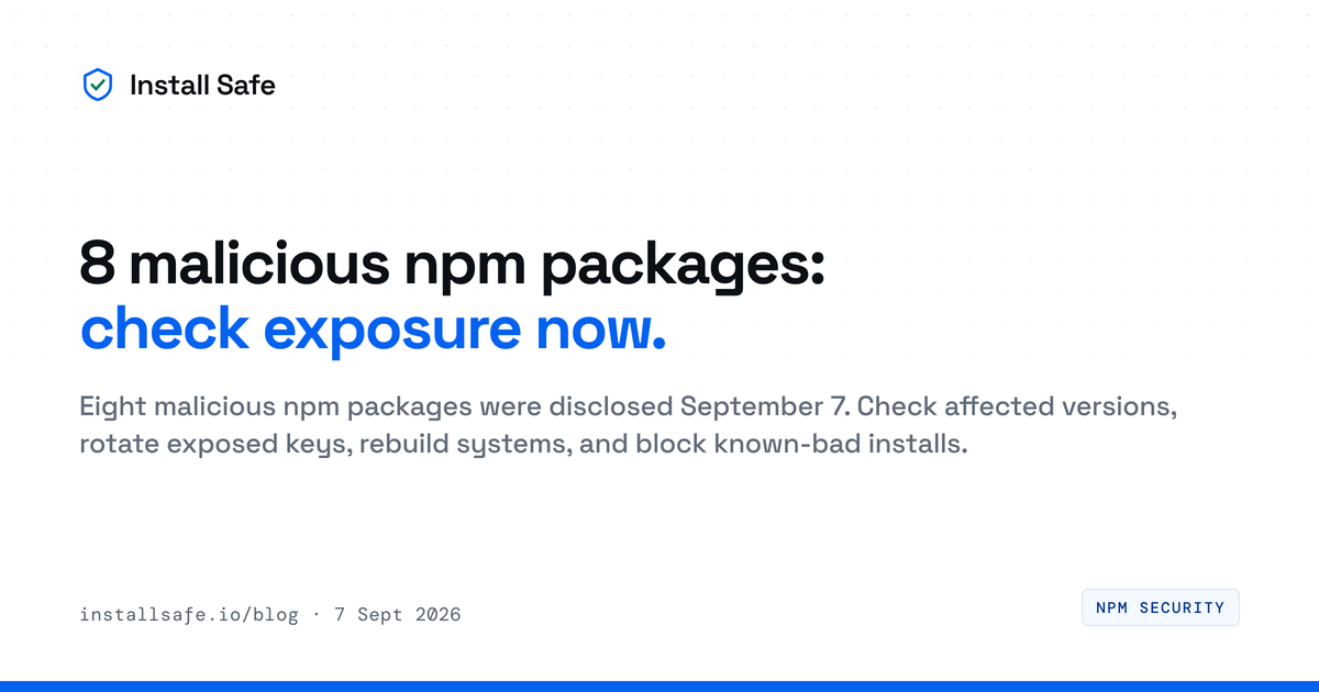 8 malicious npm packages disclosed September 7, 2026