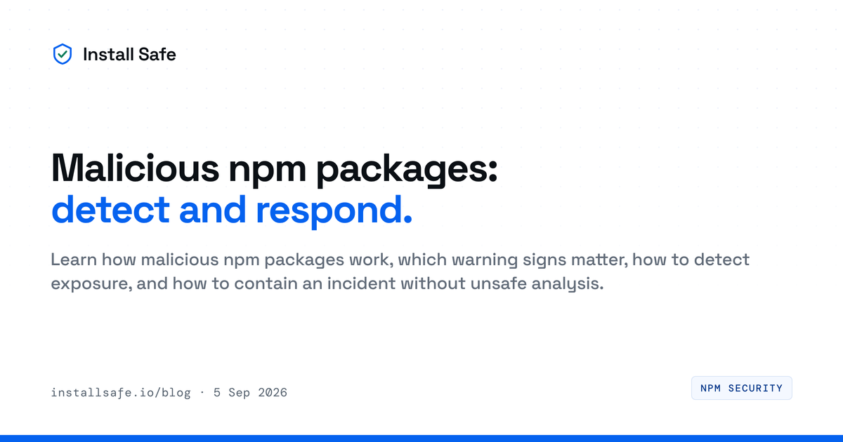 Malicious npm packages: detection and response guide