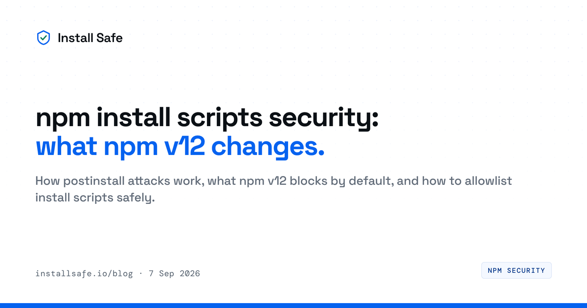 npm install scripts security: what npm v12 changes