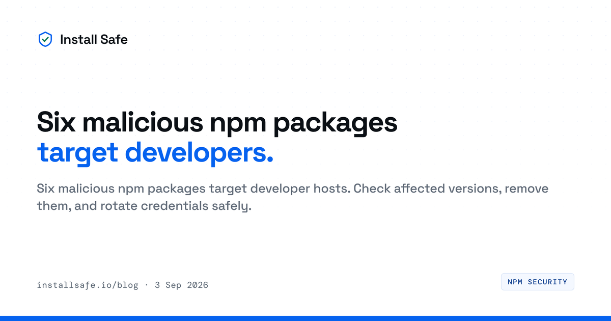 Six malicious npm packages target developers
