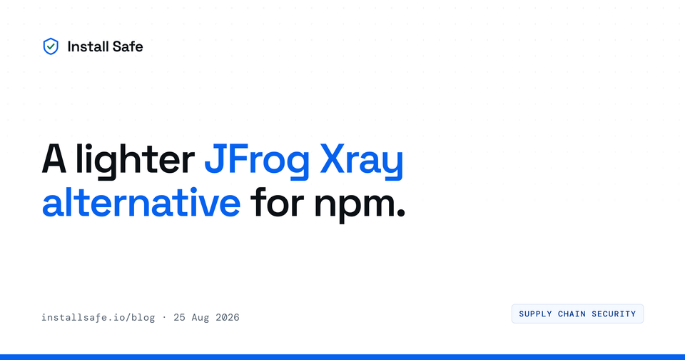 JFrog Xray Alternative for npm Supply-Chain Security (2026)