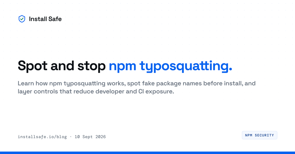 npm Typosquatting: How to Spot and Stop Fake Packages